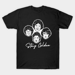 Stay Golden - Golden Girls T-Shirt